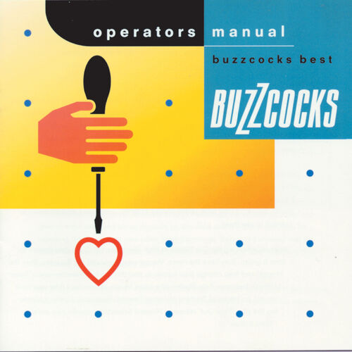 Buzzcocks - Operators Manual (Buzzcocks Best): lyrics and songs