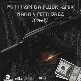 Album cover of Put It On Da Floor (feat. Fetti Bagz)