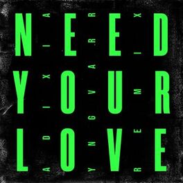 Album cover of Need Your Love (Yngvarr Remix)