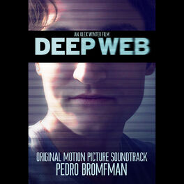 Album cover of Deep Web (Original Motion Picture Soundtrack)