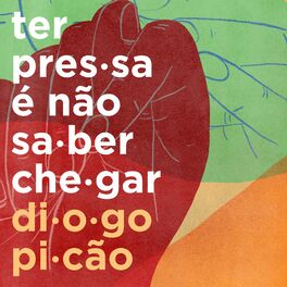 Album cover of Ter Pressa É Não Saber Chegar