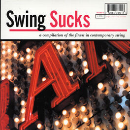 Album cover of Swing Sucks: A Compilation of the Finest in Contemporary Swing