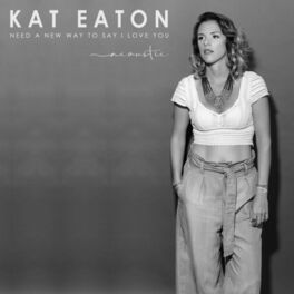 Album cover of Need A New Way To Say I Love You (Acoustic)