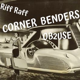 Album cover of Corner Benders (feat. Riff Raff)