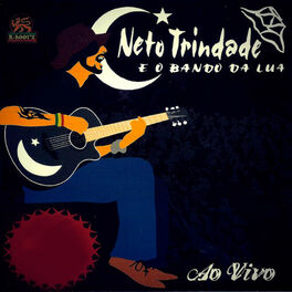 Album cover of Neto Trindade & O Bando da Lua (Ao Vivo)