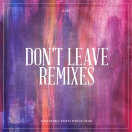 Album cover of Don't Leave (Remixes)
