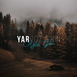 Album cover of Yar Gözlerin Ağlar Gibi