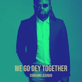 Album cover of We Go Dey Together