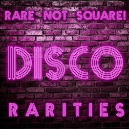 Album cover of Rare Not Square! - Disco Rarities