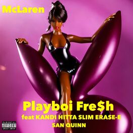 Album cover of Playboi Fre$h (feat. Kandi, Hitta Slim, Erase-E & San Quinn)