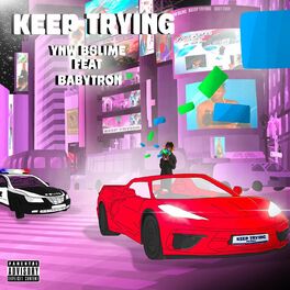 Album cover of Keep Trying (feat. BabyTron)