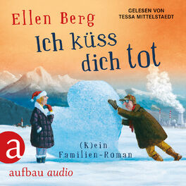 Album cover of Ich küss dich tot - (K)ein Familien-Roman (gekürzt)