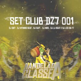 Album cover of SET CLUB DZ7 001 - MANDELÃO CLASSE A