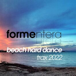 Album cover of Formentera Beach Hard Dance Trax 2022