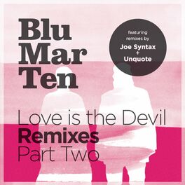 Album cover of Love Is the Devil Remixes, Pt. 2