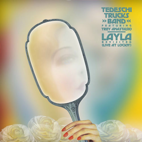 Layla Revisited (Live at LOCKN') Layla Revisited (Live at LOCKN')