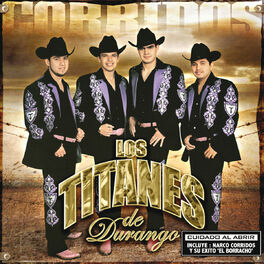 Los Titanes De Durango: música, letras, canciones, discos | Escuchar en  Deezer