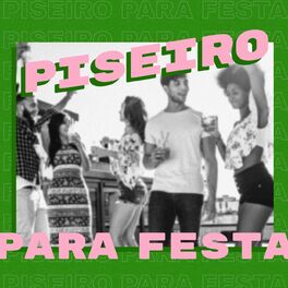 Album cover of Piseiro Para Festa