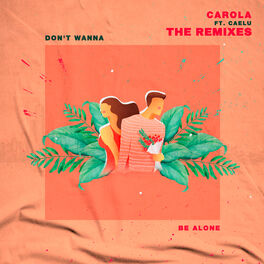 Album cover of Don't Wanna Be Alone (The Remixes)