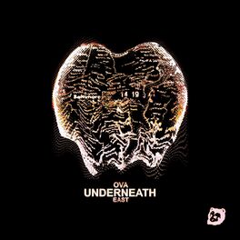 Album cover of Underneath, Ova East