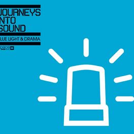 Album cover of Journey into Sound Blue Light & Drama