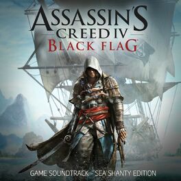 Album picture of Assassin's Creed 4: Black Flag (Sea Shanty Edition) [Original Game Soundtrack]