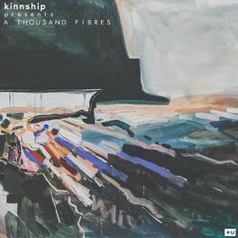 Album cover of Kinnship Presents: A Thousand Fibres