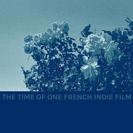 Album cover of The Time of One French Indie Film