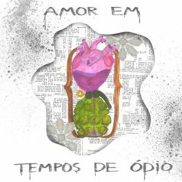 Album cover of Amor Em Tempos de Ódio