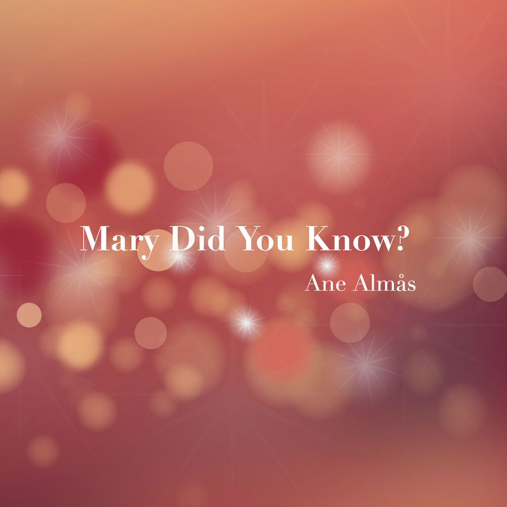 Mary did you know