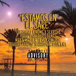 Album cover of Estamos en el Sare (feat. fuckthat, Nomi & Bankrupt Beats)