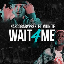 Album cover of Wait 4 Me (feat. Midnite)