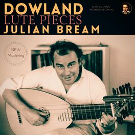 Album cover of Dowland: Lute Pieces by Julian Bream