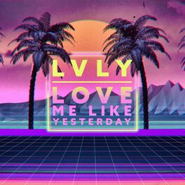 Album cover of Love Me Like Yesterday