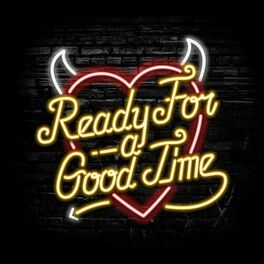 Album cover of Ready for a Good Time