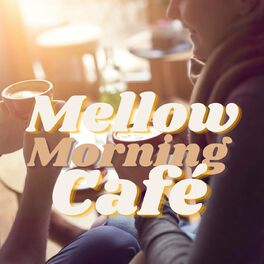 Album cover of Mellow Morning Café