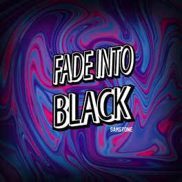 Album cover of Fade Into Black