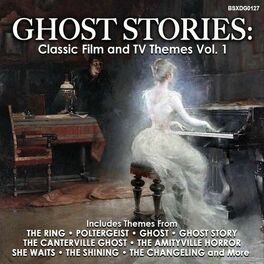 Album cover of Ghost Stories: Classic Film And TV Themes Vol. 1