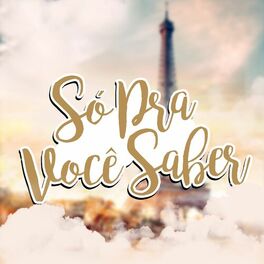 Album cover of Só Pra Você Saber