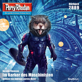 Album cover of Im Kerker der Maschinisten - Perry Rhodan - Erstauflage 2889 (Ungekürzt)