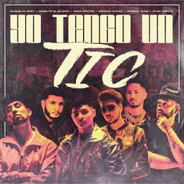 Album cover of Yo Tengo Un Tic (feat. Original Elias, Nyno Vargas, Angeliyo El Blanco)