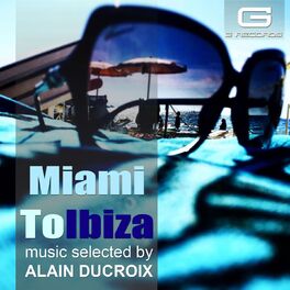 Album cover of Miami to Ibiza (Music Selected by Alain Ducroix)