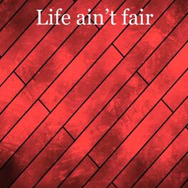 Album cover of Life Ain't Fair