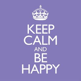 Album cover of Keep Calm & Be Happy