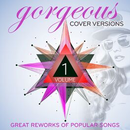 Album cover of Gorgeous Cover Versions, Vol.1 (Great Reworks Of Popular Songs)