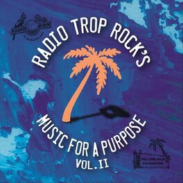 Album cover of Radio Trop Rock's Music for a Purpose, Vol. II