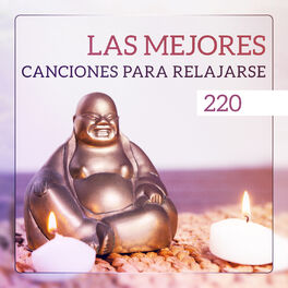 Album cover of 220 Las Mejores Canciones para Relajarse – Meditación de Buda, Apertura de Chakra, Yoga Zen, Reiki Curación