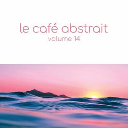 Album cover of Le café abstrait by Raphaël Marionneau, Vol. 14