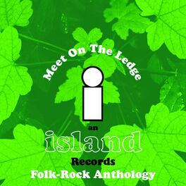 Album cover of Island Folk Box Set - Meet On The Ledge