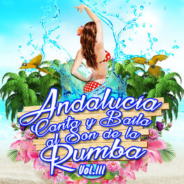 Album cover of Andalucia Canta y Baila al Son de la Rumba Vol. 3